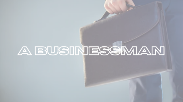 Pengertian Businessman dan Rahasia Sukses Menjadi Businessman