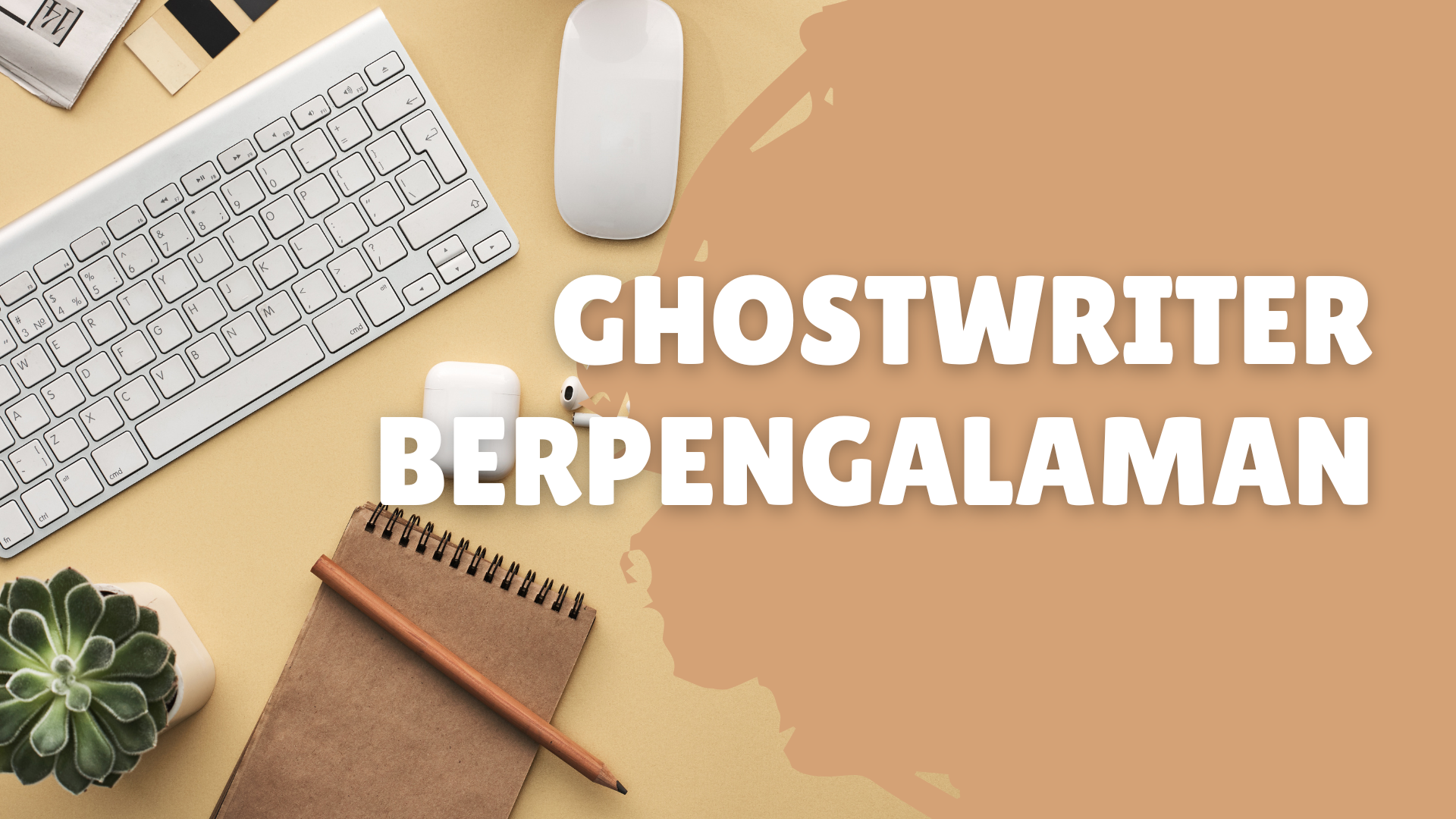 Sudah Tahukah Anda Menjadi Ghostwriter Berpengalaman Adalah Profesi yang Menjanjikan?