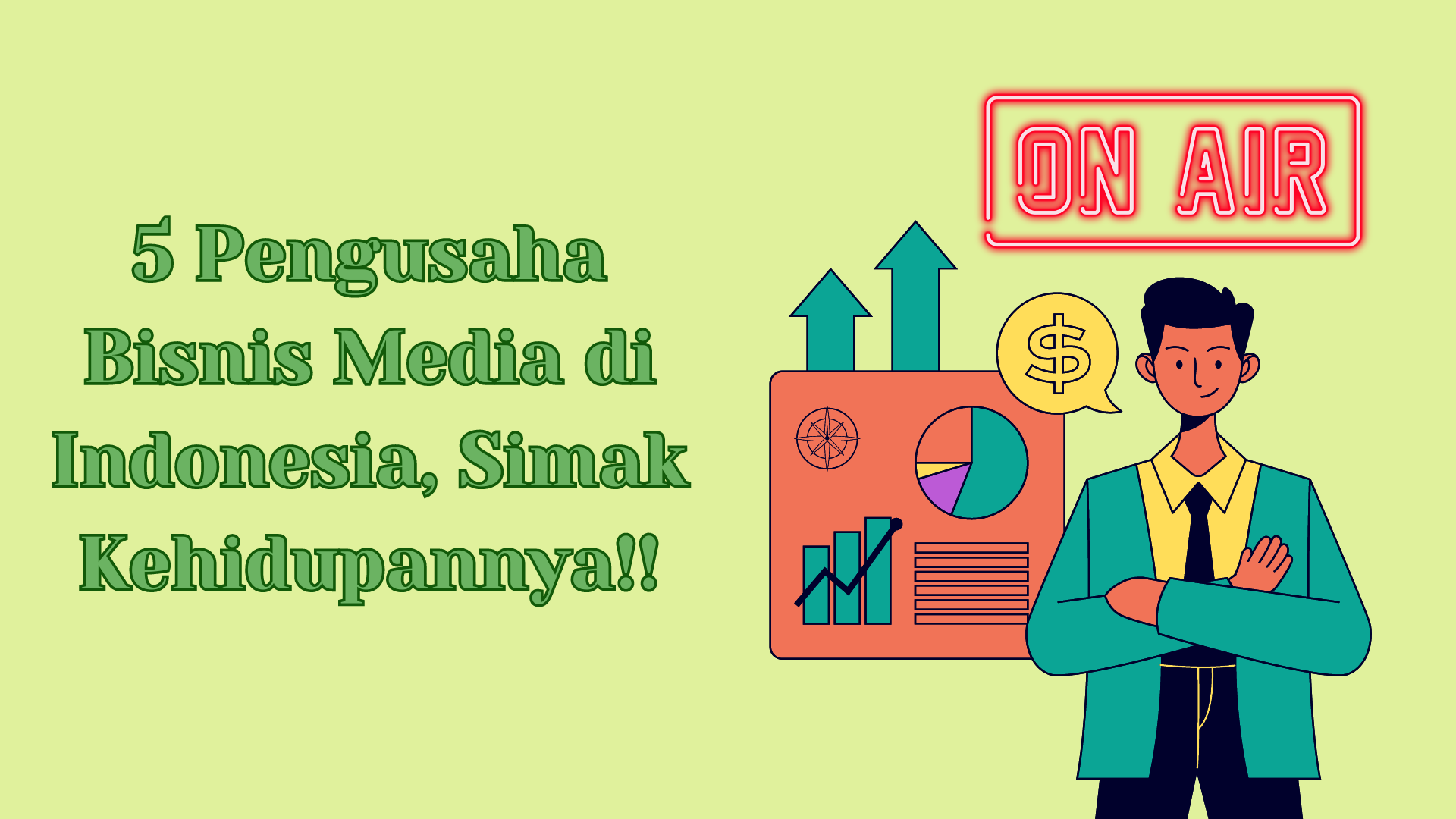 5 Pengusaha Bisnis Media di Indonesia, Simak Kehidupannya!!