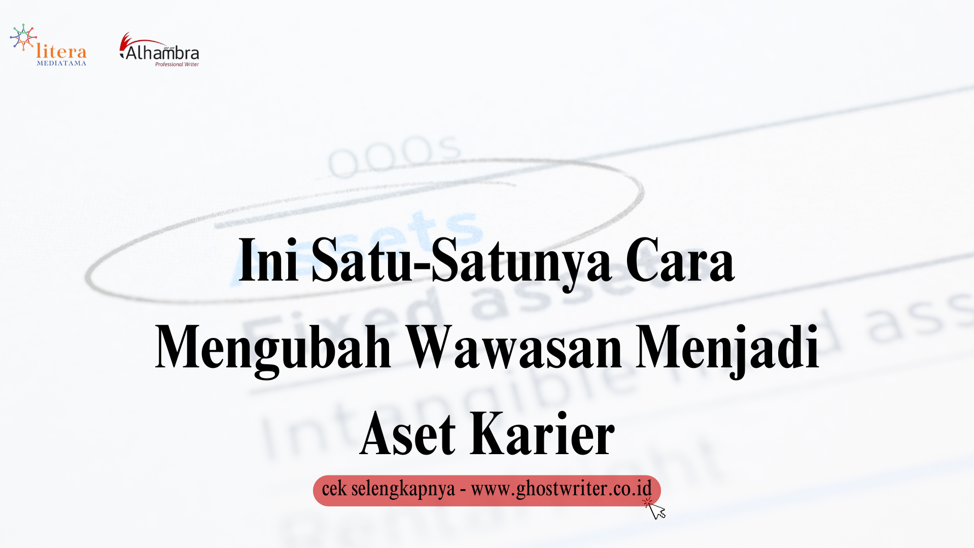 Ini Satu-Satunya Cara Mengubah Wawasan Menjadi Aset Karier