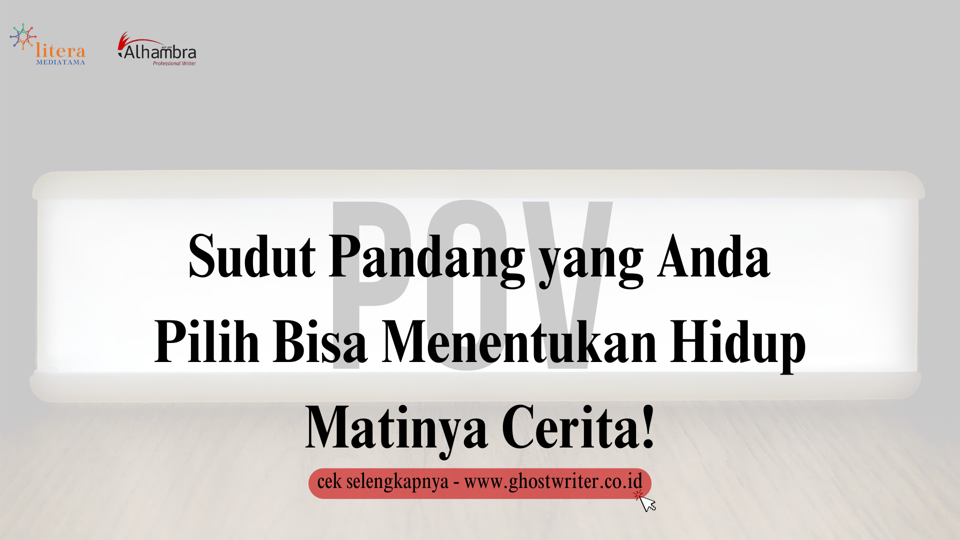 Anda Penulis? Sudut Pandang yang Anda Pilih Bisa Menentukan Hidup Matinya Cerita!
