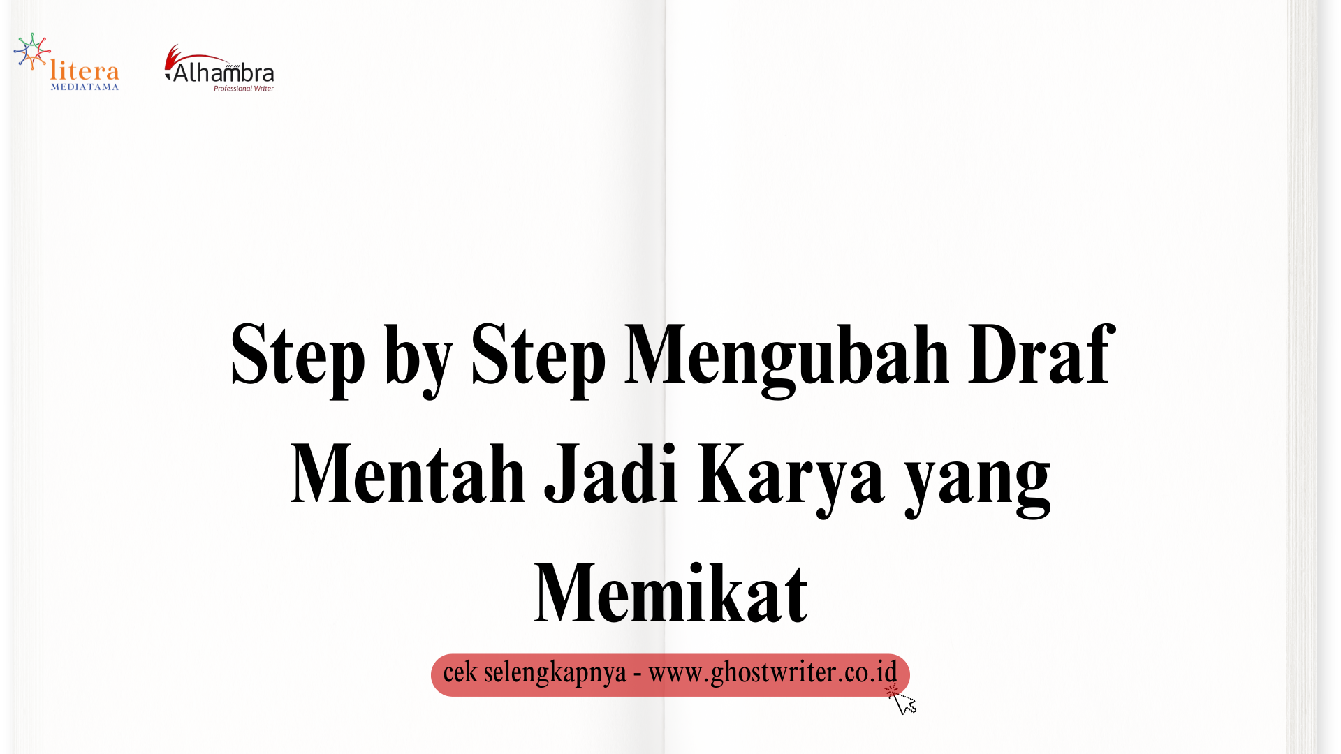 Step by Step Mengubah Draf Mentah Jadi Karya yang Memikat
