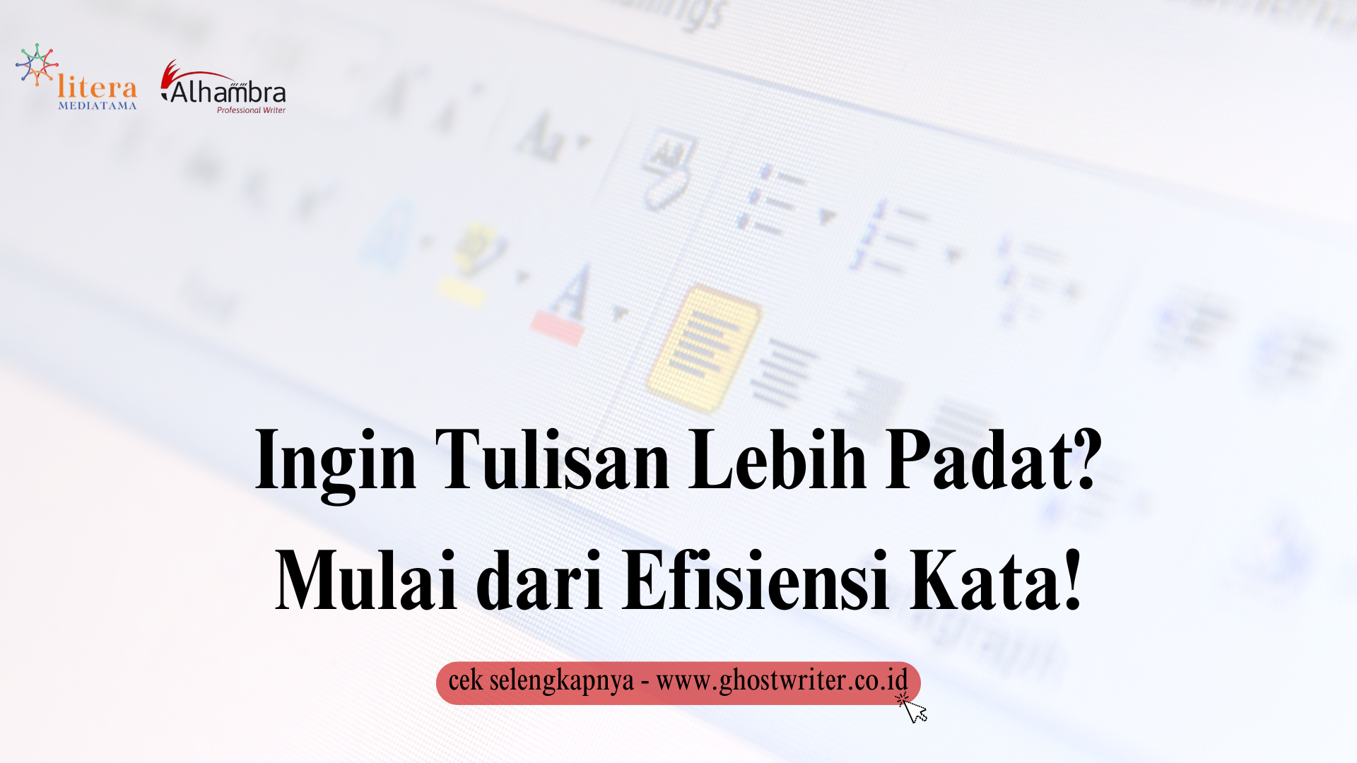Ingin Menulis Buku yang Padat dan Bermakna? Mulailah dengan Efisiensi Kata!