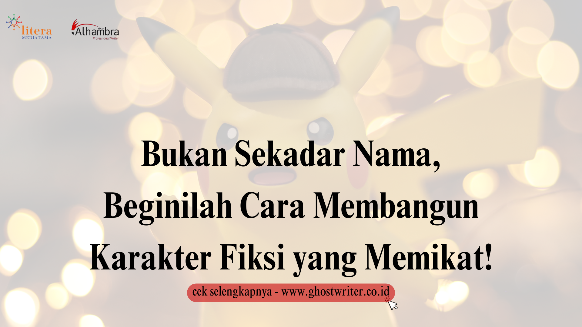 Bukan Sekadar Nama, Beginilah Cara Membangun Karakter Fiksi yang Memikat!