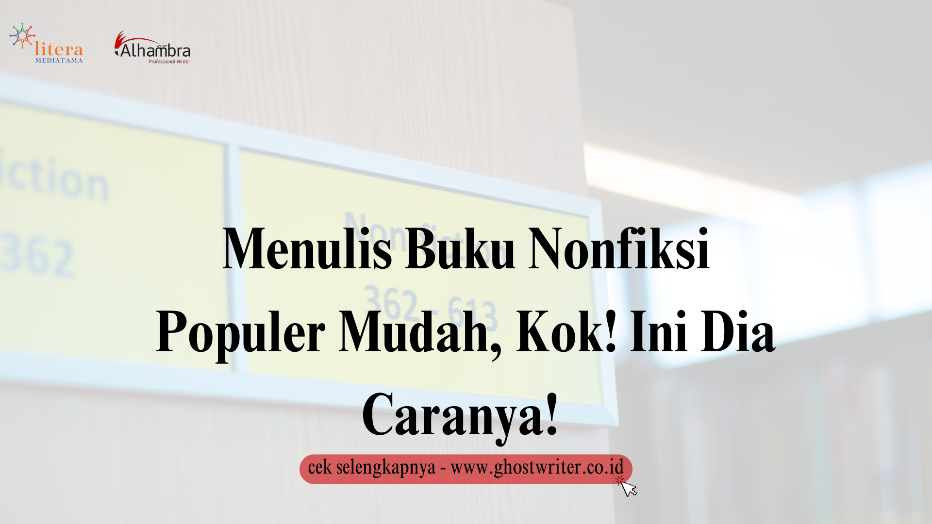 Menulis Buku Nonfiksi Populer Mudah, Kok! Ini Dia Caranya!