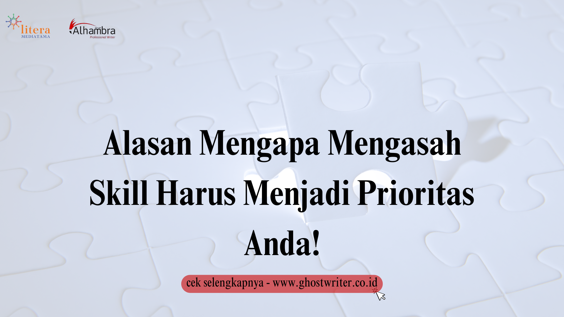 Alasan Mengapa Mengasah Skill Harus Menjadi Prioritas Anda!