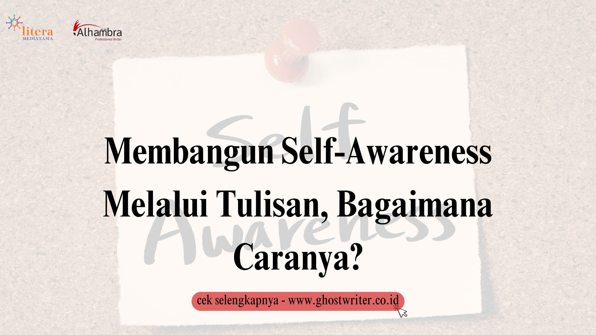 Membangun Self-Awareness Melalui Tulisan, Bagaimana Caranya?