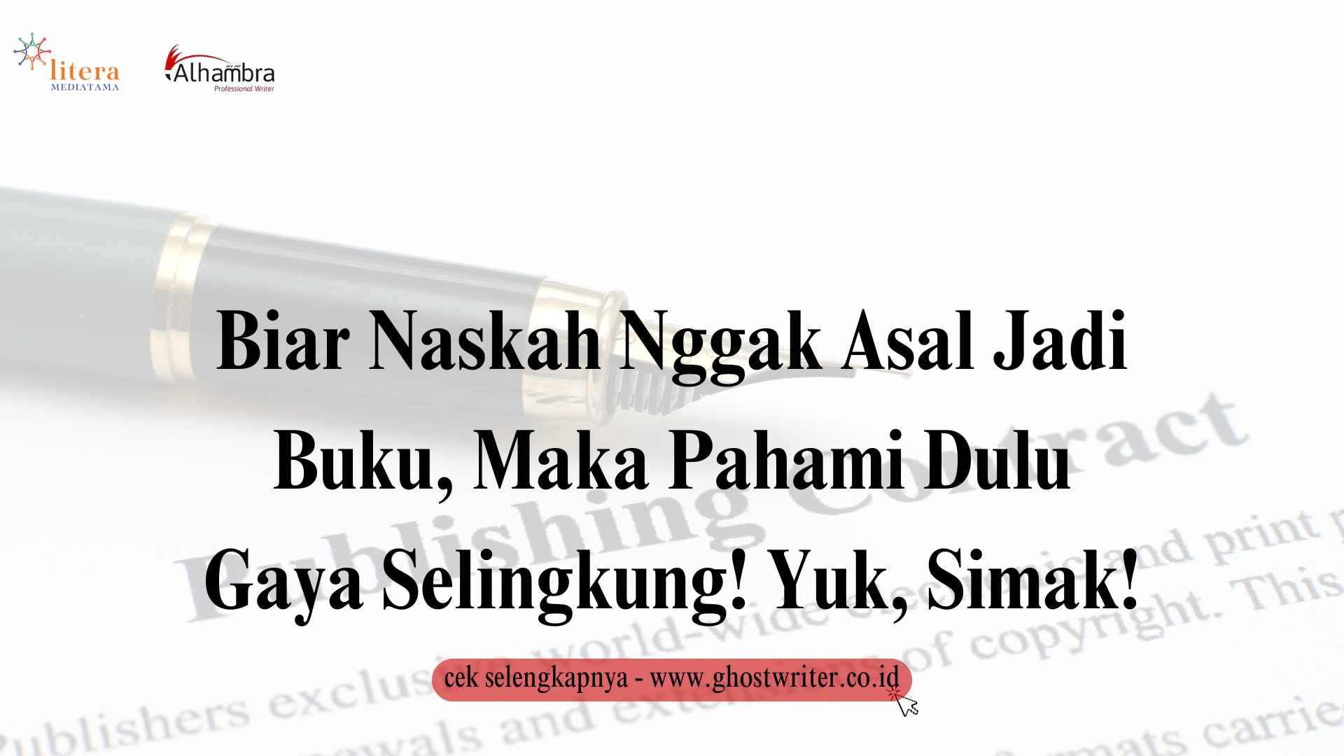 Biar Naskah Nggak Asal Jadi Buku, Maka Pahami Dulu Gaya Selingkung! Yuk, Simak!
