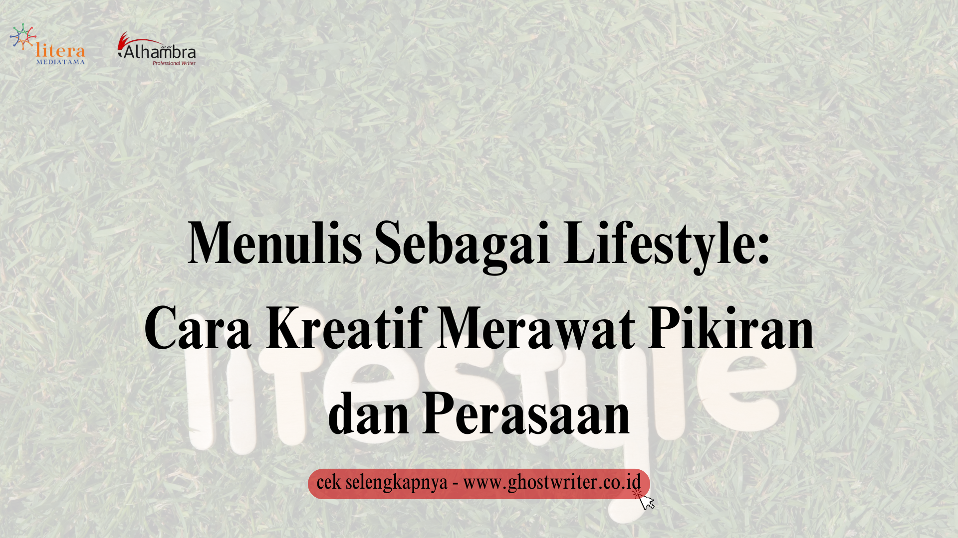Menulis Sebagai Lifestyle: Cara Kreatif Merawat Pikiran dan Perasaan
