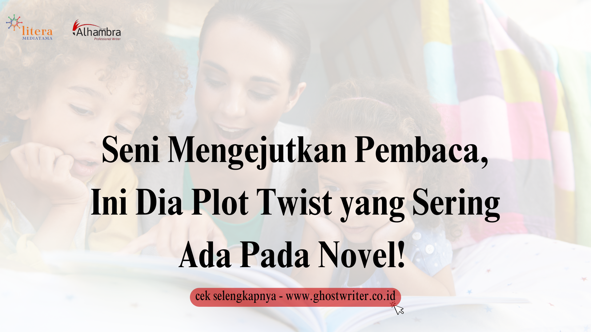 Seni Mengejutkan Pembaca, Ini Dia Plot Twist yang Sering Ada Pada Novel!