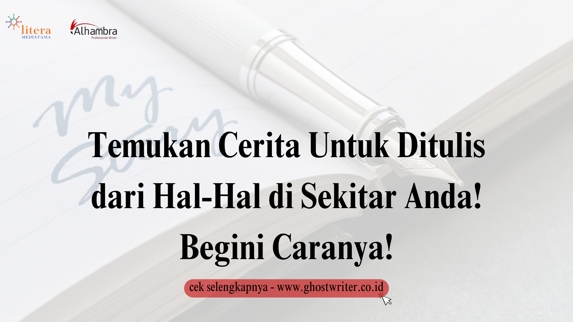 Temukan Cerita Untuk Ditulis dari Hal-Hal di Sekitar Anda! Begini Caranya!