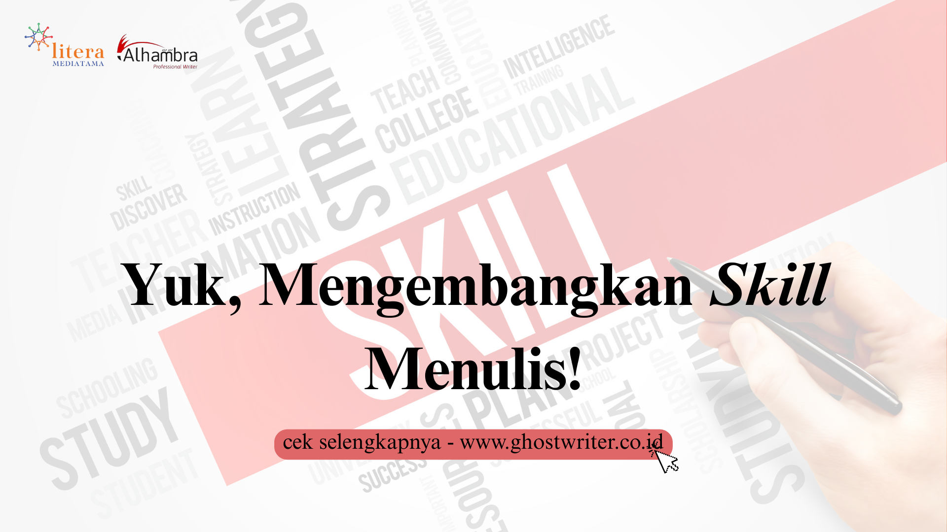 Ingin Jadi Penulis Hebat? Inilah Cara Mengembangkan Skill Menulis Buku!