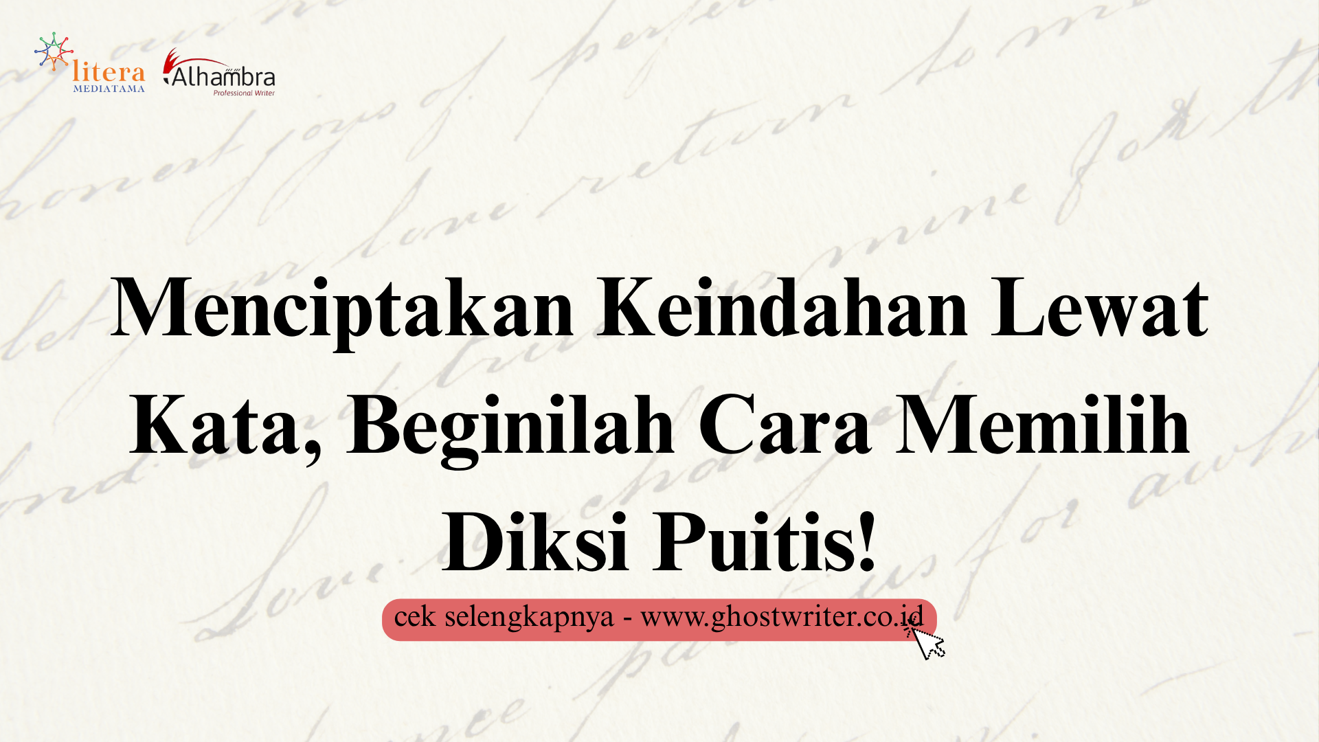 Menciptakan Keindahan Lewat Kata, Beginilah Cara Memilih Diksi Puitis!