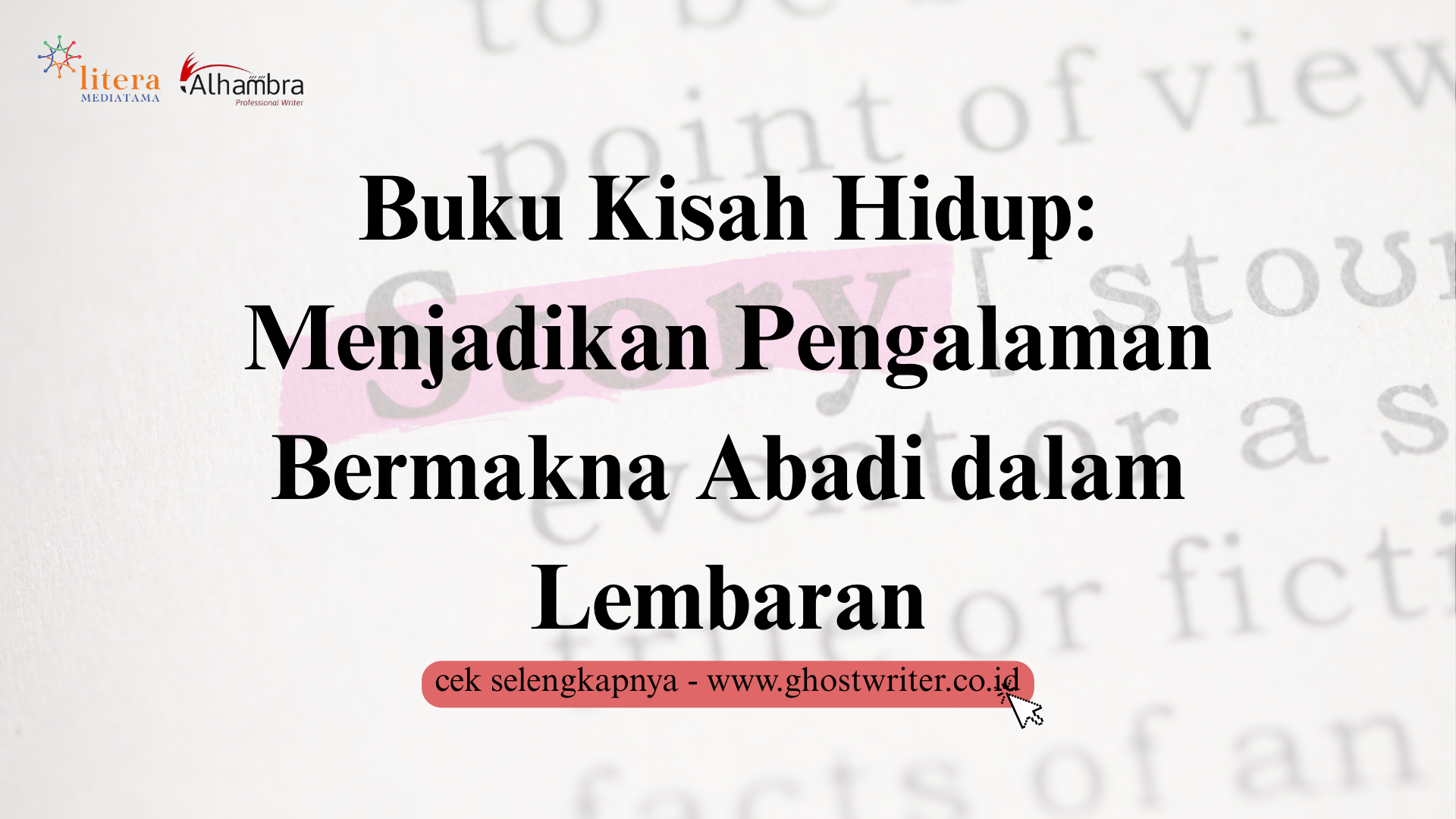 Buku Kisah Hidup: Menjadikan Pengalaman Bermakna Abadi dalam Lembaran
