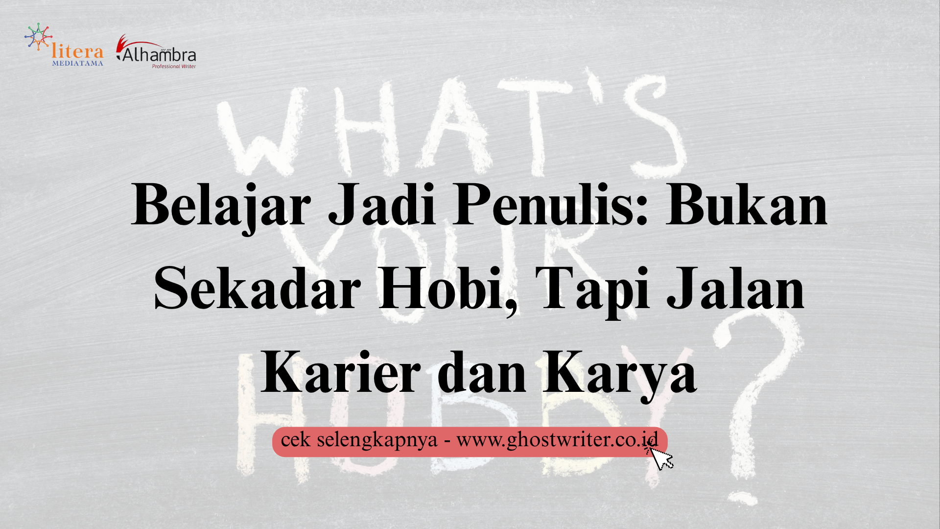 Belajar Jadi Penulis: Bukan Sekadar Hobi, Tapi Jalan Karier dan Karya