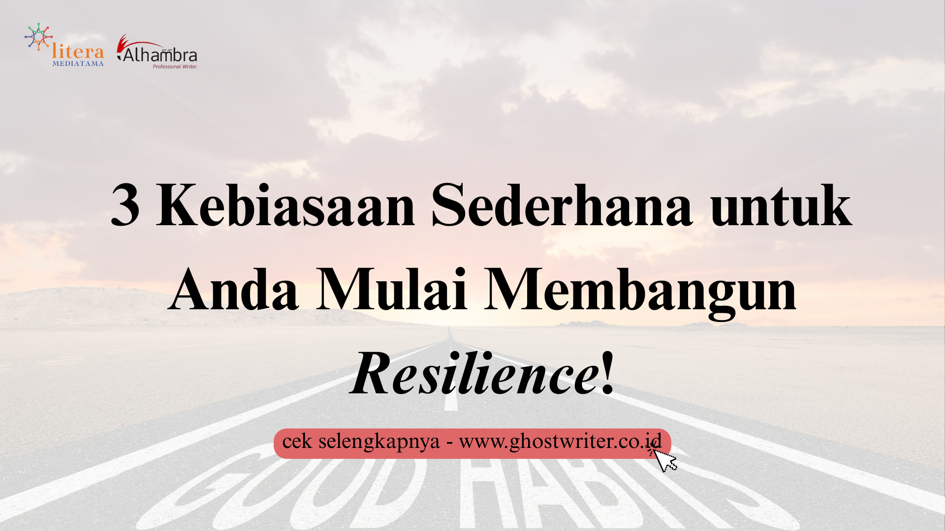 3 Kebiasaan Sederhana untuk Anda Mulai Membangun Resilience!