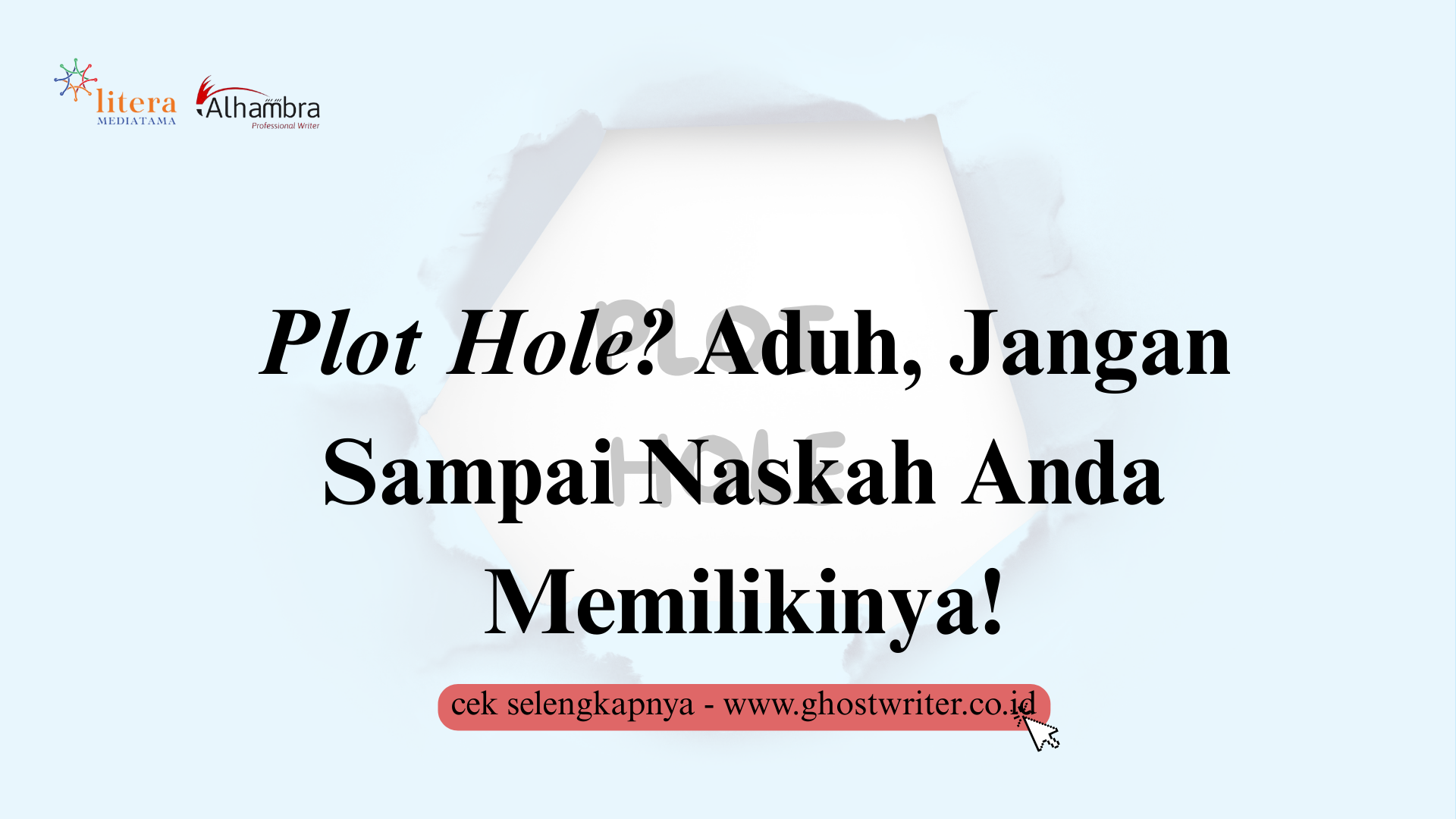 Rahasia Penulis Hebat dalam Menghindari Plot Hole yang Merusak Cerita