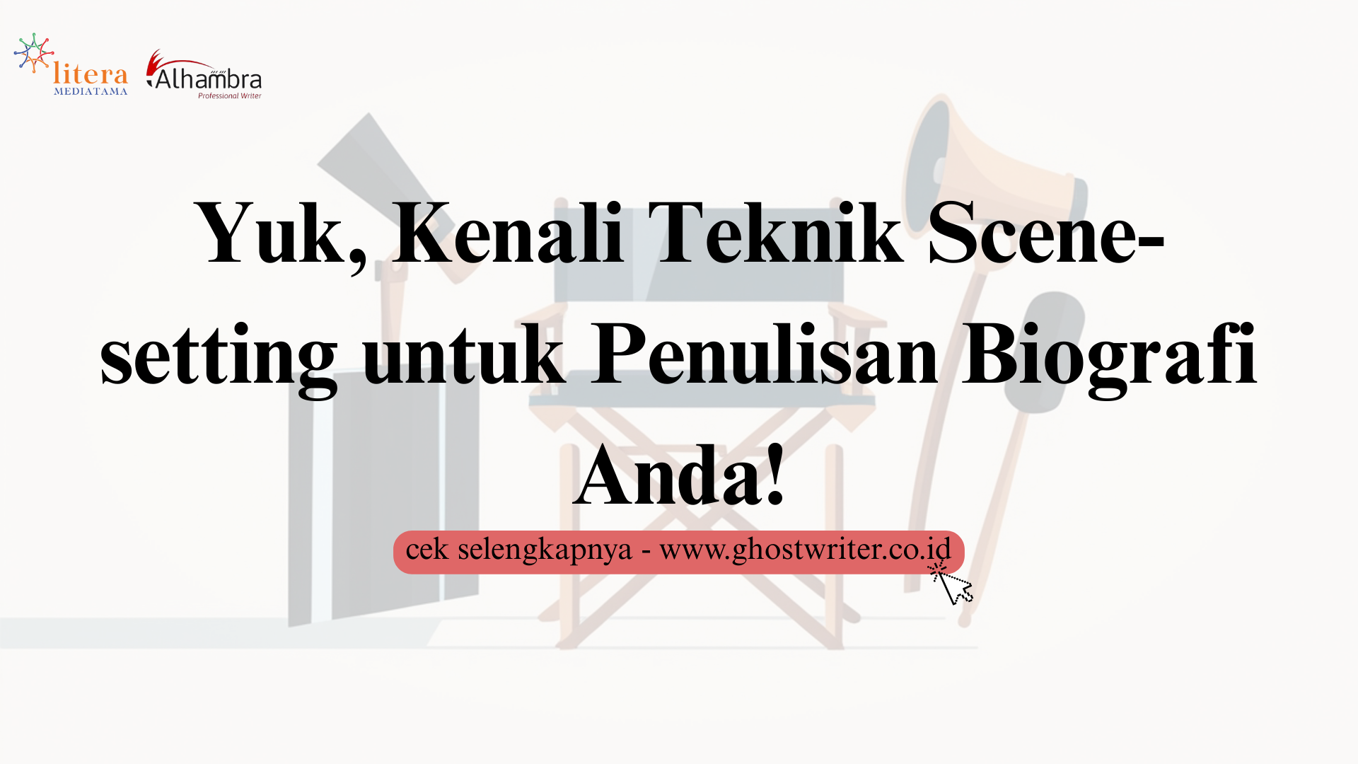 Yuk, Kenali Teknik Scene-setting untuk Penulisan Biografi Anda!