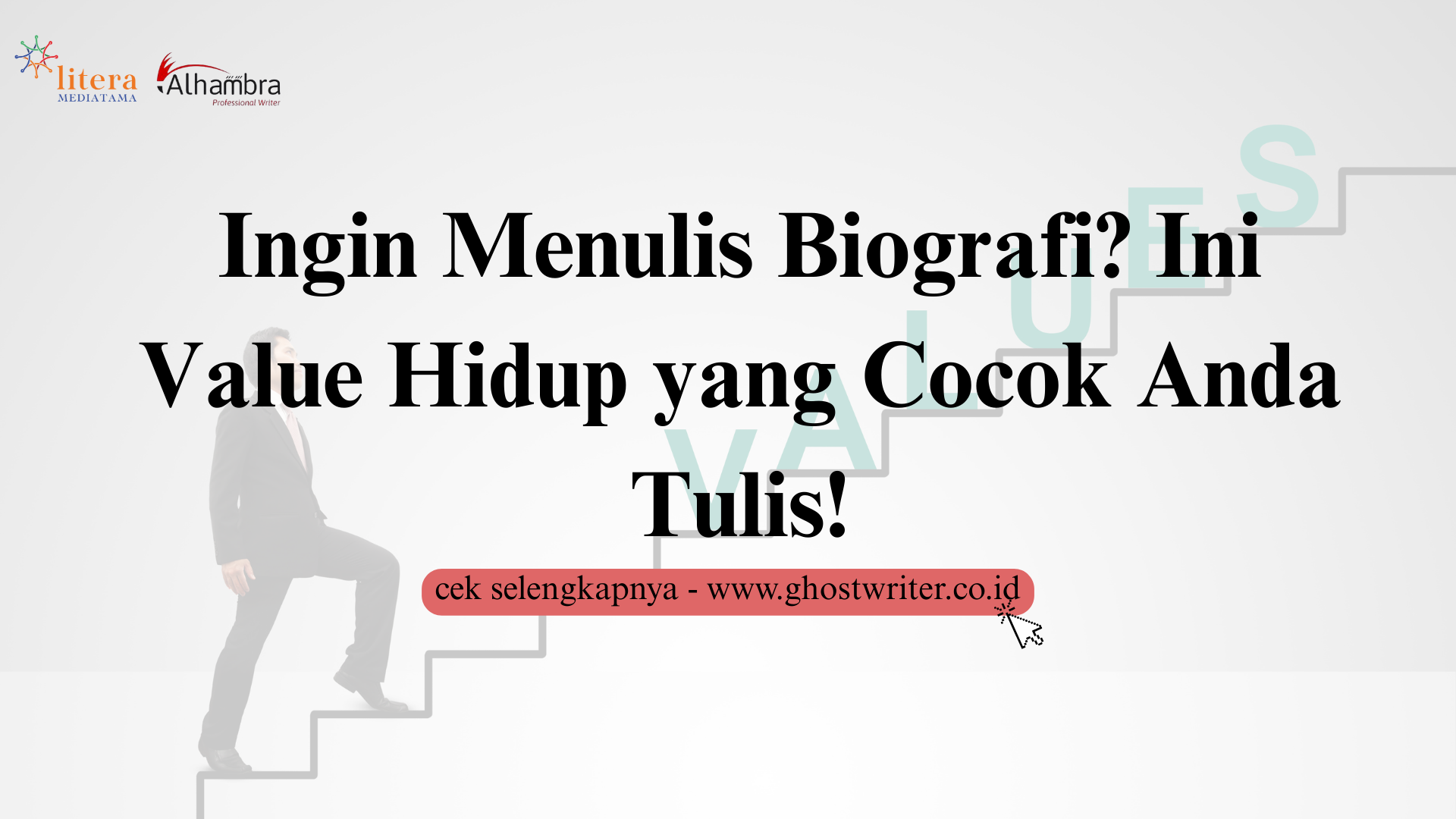 Ingin Menulis Biografi? Ini Value Hidup yang Cocok Anda Tulis!
