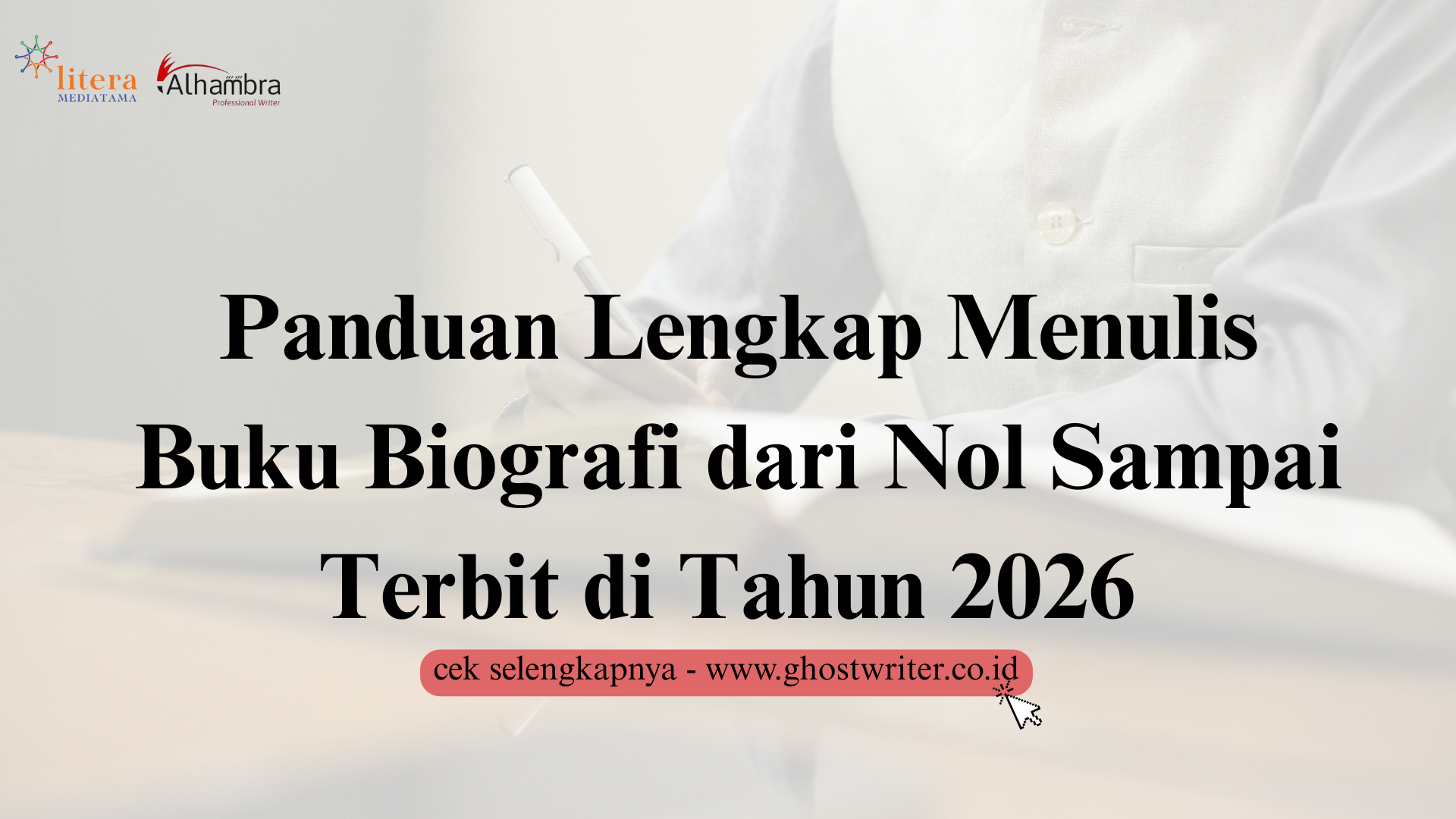 Panduan Lengkap Menulis Buku Biografi dari Nol Sampai Terbit di Tahun 2026 yang Wajib Diketahui Penulis Pemula