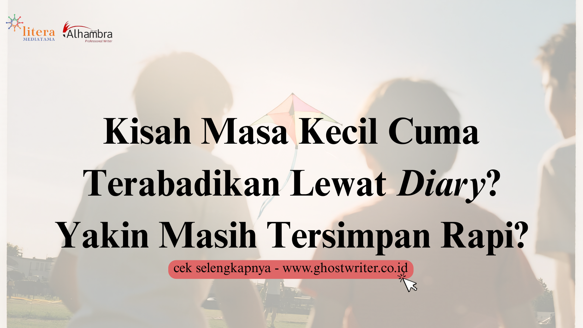 Rekamlah Jejak Pengalaman Masa Kecil dalam Buku yang Menginspirasi!