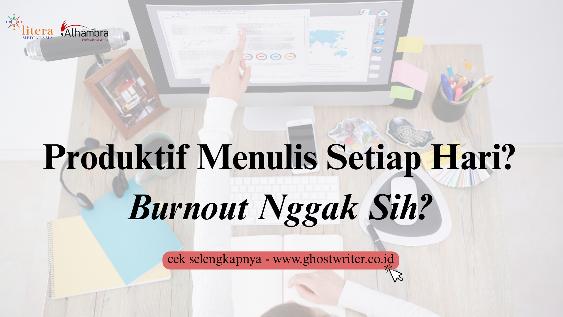 Mindset Penulis Produktif yang Perlu Dibangun Sejak Awal