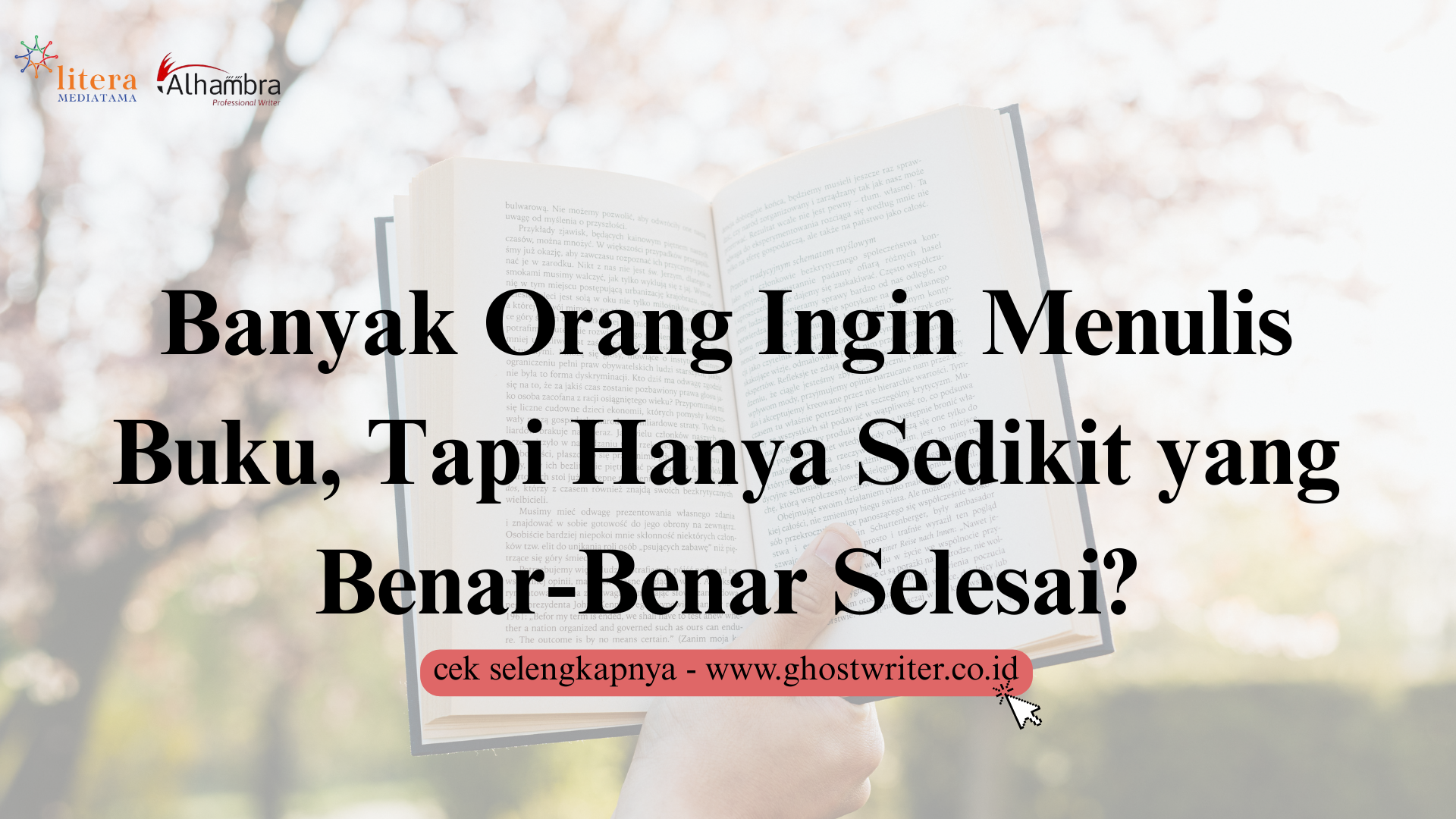 Mengapa Banyak Orang Ingin Menulis Buku, Tapi Hanya Sedikit yang Benar-Benar Selesai?