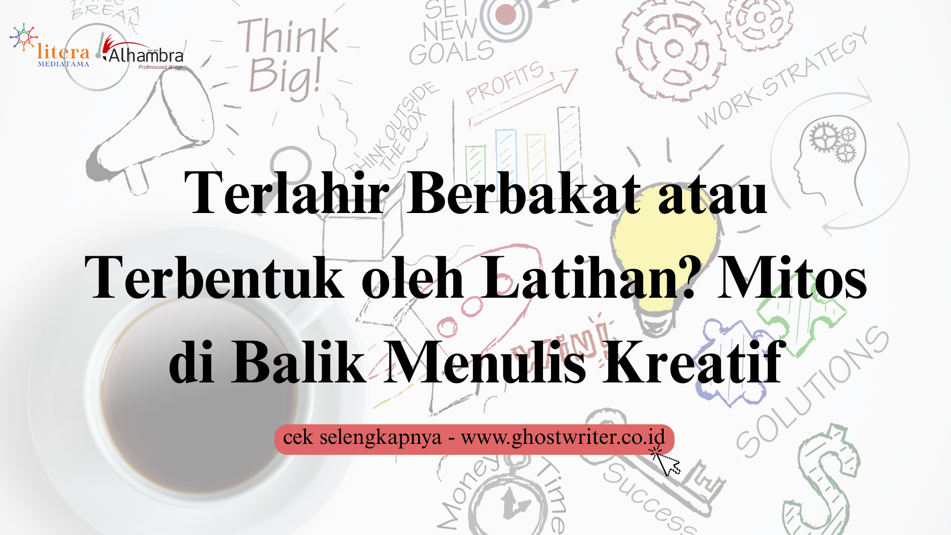 Menulis Kreatif: Bakat Alami atau Kemampuan yang Bisa Dilatih?
