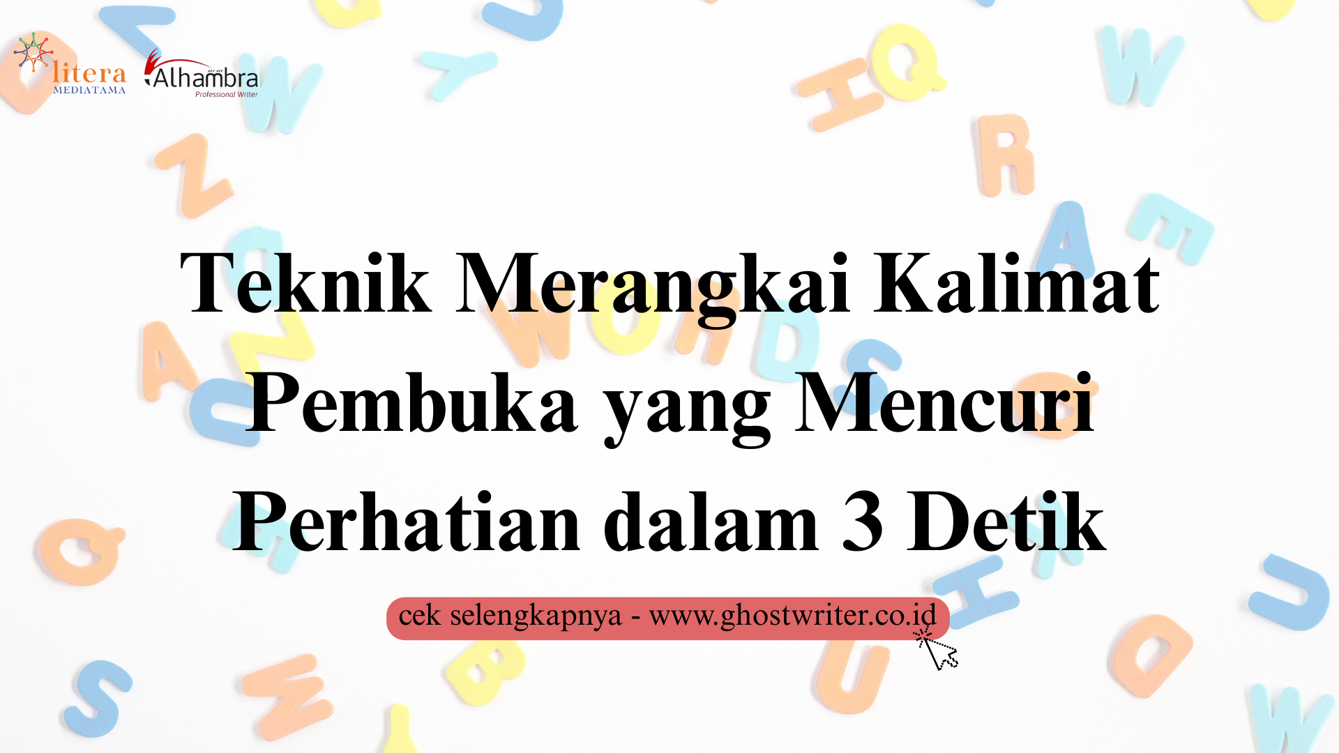 Teknik Merangkai Kalimat Pembuka yang Sanggup Mencuri Perhatian Pembaca dalam 3 Detik Pertama