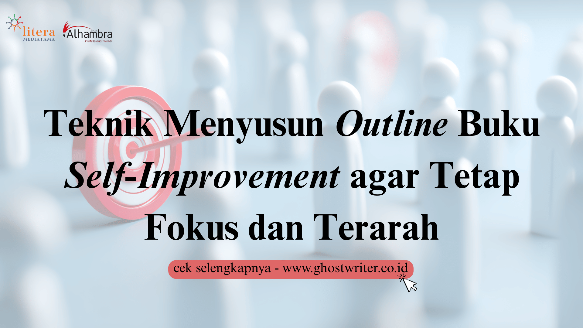 Teknik Menyusun Outline Buku Self-Improvement agar Tidak Melebar dan Kehilangan Fokus