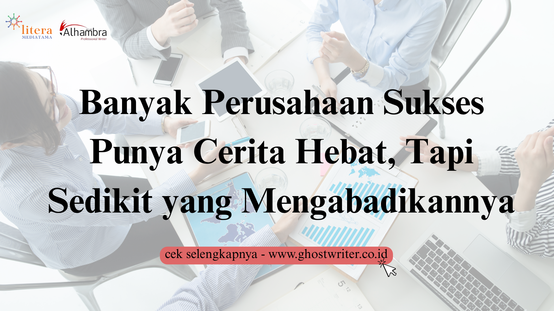 5 Alasan Mengapa Sejarah Perusahaan Sukses Wajib Diabadikan dalam Buku